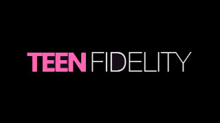 Teen Fidelity